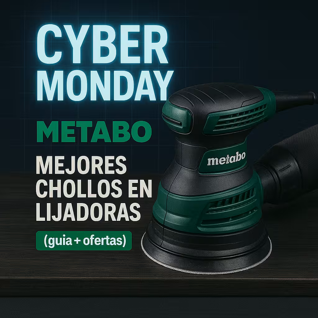 Cyber Monday Metabo mejores chollos en lijadoras (guía + ofertas)
