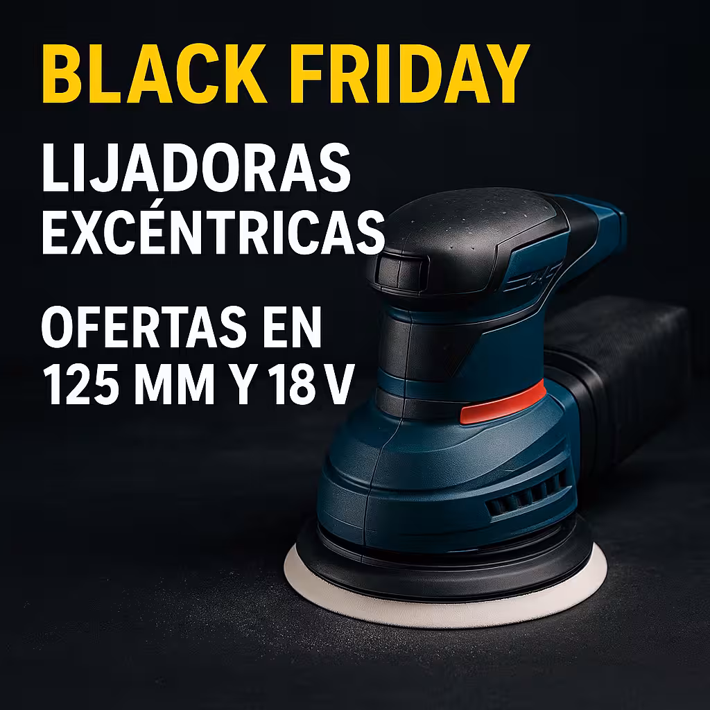 Ofertas Black Friday en lijadoras roto orbitales Ø125 mm y batería 18 V