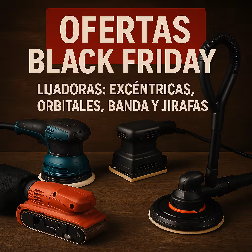 Ofertas Black Friday en lijadoras